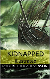 Kidnapped - Illustrated - Robert Louis - E-Book