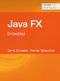 Java FX - Embedded - Gerrit Grunwald - E-Book