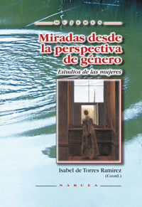 Miradas desde la perspectiva de género - Isabel de Torres Ramírez - E-Book
