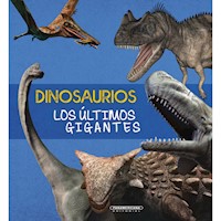 Dinosaurios:  Los últimos gigantes - Cesar Cardozo - E-Book