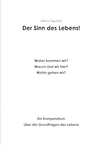 Der Sinn des Lebens - Helmut Agustoni - E-Book