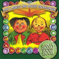Max & Moritz und andere Erzählungen - Wilhelm Busch - Hörbuch