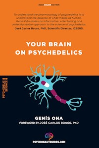 Your brain on psychedelics - Genis Ona - E-Book