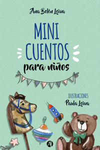 Minicuentos para niños - Ana Belén Leiva - E-Book