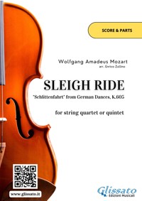 String quartet or quintet "Sleigh Ride" (score and parts) - Wolfgang Amadeus Mozart - E-Book