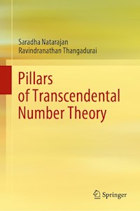 Pillars of Transcendental Number Theory - Saradha Natarajan - E-Book