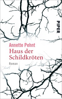 Haus der Schildkröten - Annette Pehnt - E-Book