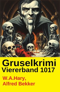 Gruselkrimi Viererband 1017 - W. A.  Hary - kostenlos E-Book