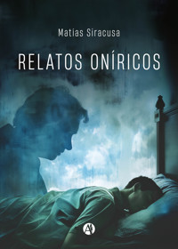 Relatos Oníricos - Matías Siracusa - E-Book