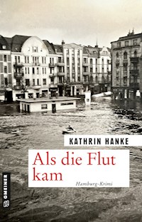 Als die Flut kam - Kathrin Hanke - E-Book