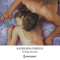 El fuego del amor - KATHLEEN O'REILLY - Hörbuch