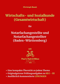 Wirtschafts- und Sozialkunde (Gesamtwirtschaft) für Notarfachangestellte und Notarfachangestellter (Baden-Württemberg) - Christoph Basek - E-Book
