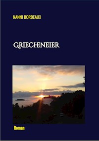 Griecheneier - Nanni Bordeaux - E-Book