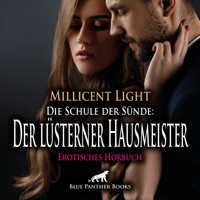 Die Schule der Sünde: Der lüsterner Hausmeister / Erotik Audio Story / Erotisches Hörbuch - Millicent Light - Hörbuch