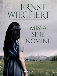 Missa sine nomine - Ernst Wiechert - E-Book
