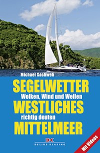 Segelwetter westliches Mittelmeer - Michael Sachweh - E-Book