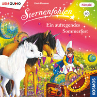 Sternenfohlen, Teil 40: Ein aufregendes Sommerfest - Linda  Chapman - Hörbuch