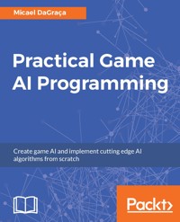 Practical Game AI Programming - Micael DaGraça - E-Book