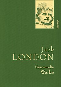 London,J.,Gesammelte Werke - Jack  London - E-Book
