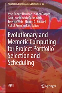 Evolutionary and Memetic Computing for Project Portfolio Selection and Scheduling -  - E-Book