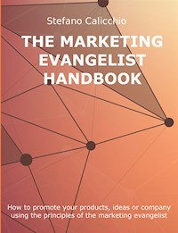 The marketing evangelist handbook - Stefano Calicchio - E-Book