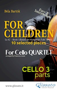Cello 3 part of "For Children" by Bartók for Cello Quartet - Bela Bartok - E-Book