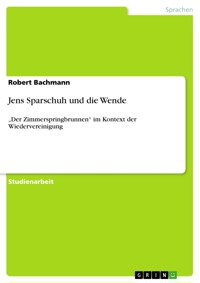 Jens Sparschuh und die Wende - Robert Bachmann - E-Book
