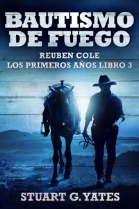 Bautismo de fuego - Stuart G. Yates - E-Book