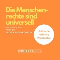 Die Menschenrechte sind universell - Julian Nida-Rümelin - Hörbuch