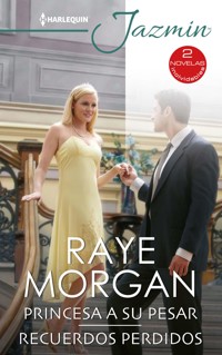 Princesa a su pesar - Recuerdos perdidos - Raye Morgan - E-Book