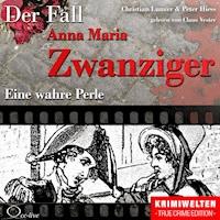 Eine wahre Perle - Der Fall Anna Maria Zwanziger - Peter Hiess - Hörbuch