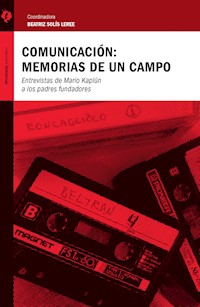 Comunicación: memorias de un campo - Beatriz Solìs Leree - E-Book