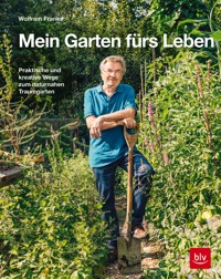 Mein Garten fürs Leben - Wolfram Franke - E-Book