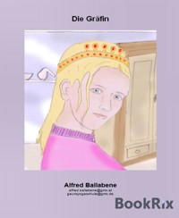 Die Gräfin - Alfred Ballabene - kostenlos E-Book