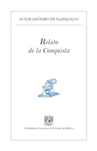 Relato de la conquista - Anónimo - E-Book