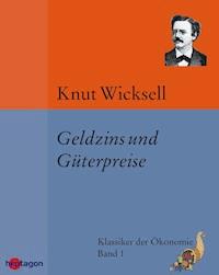 Geldzins und Güterpreise - Knut Wicksell - E-Book