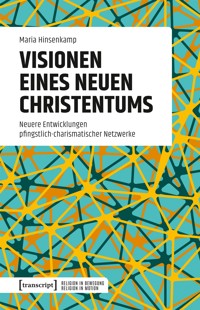 Visionen eines neuen Christentums - Maria Hinsenkamp - kostenlos E-Book
