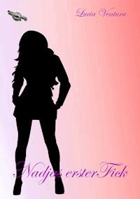 Nadjas erster Fick - Lucia Ventura - E-Book