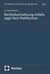 Rechtsdurchsetzung mittels Legal Tech-Plattformen - Jan David Hendricks - kostenlos E-Book