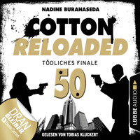 Jerry Cotton, Cotton Reloaded, Folge 50: Tödliches Finale (Jubiläumsfolge) - Nadine Buranaseda - Hörbuch