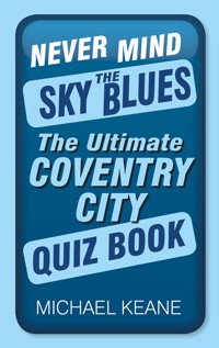 Never Mind the Sky Blues - Michael Keane - E-Book