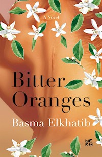 Bitter Oranges - Elkhatib Basma - E-Book