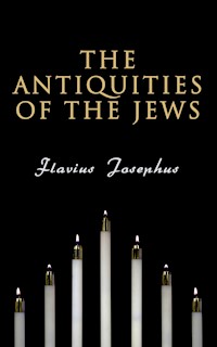 The Antiquities of the Jews - Flavius Josephus - E-Book