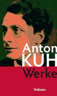 Werke - Anton Kuh - E-Book
