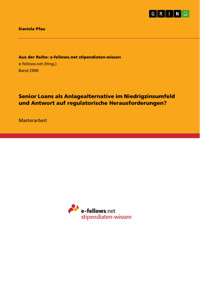 Senior Loans als Anlagealternative im Niedrigzinsumfeld und Antwort auf regulatorische Herausforderungen? - Daniela Pfau - E-Book