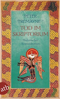 Tod im Skriptorium - Peter Tremayne - E-Book