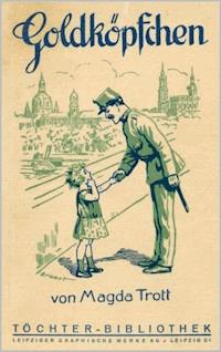 Goldköpfchen - Magda Trott - E-Book