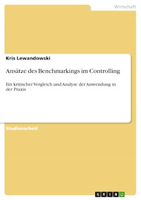 Ansätze des Benchmarkings im Controlling - Kris Lewandowski - E-Book