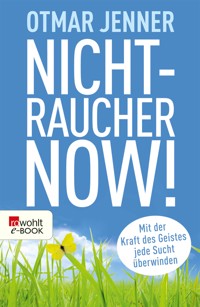 Nichtraucher now! - Otmar Jenner - E-Book