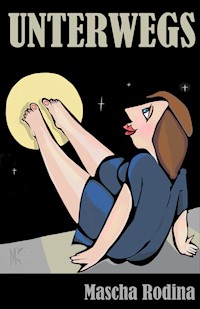 Unterwegs - Mascha Rodina - E-Book